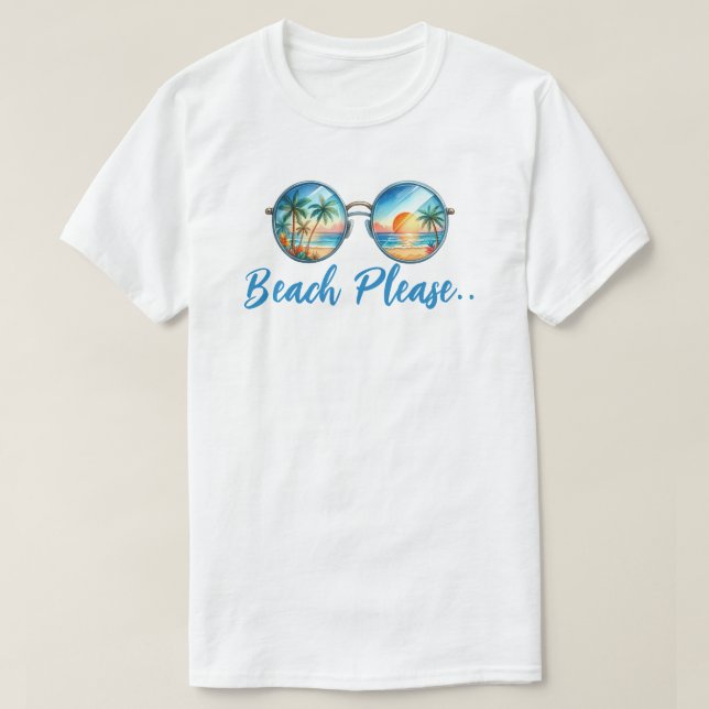 Beach Please T-Shirt (Design Front)