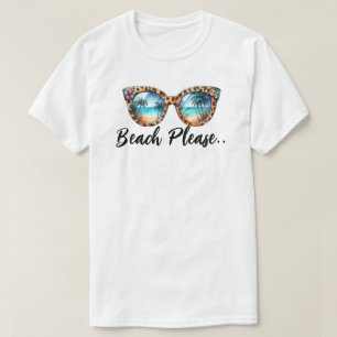 Beach Please T-Shirt