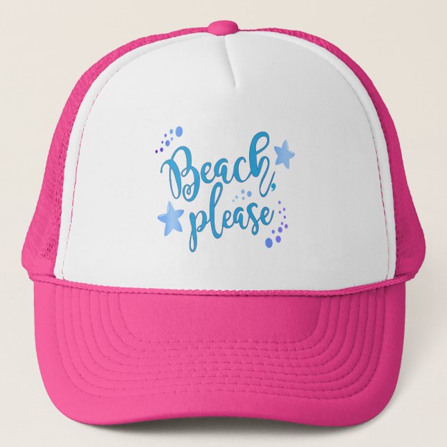 Beach Please Trucker Hat (Front)