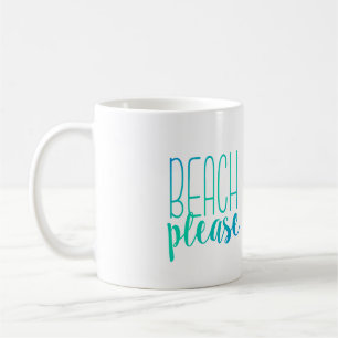 Beach Please Turquoise Ombre Mug