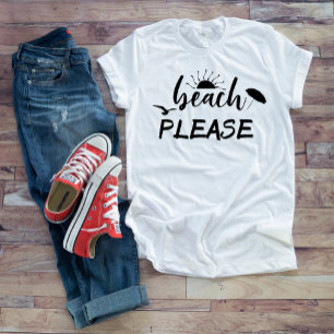 Beach Please White funny Saying Sun Summer T-Shirt