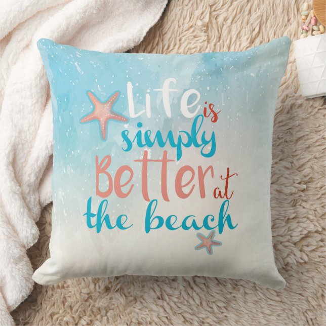 Beach Quote Life Is Simply Better At The Beach Cushion (Blanket)