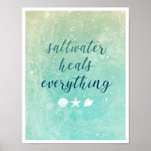 Beach Saltwater Heals Everything Poster