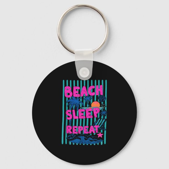 Beach sleep repeat ocean vacation relax  key ring (Front)