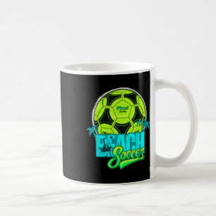 Beach Soccer – Perfect For Summer Soccer Fans Coffee Mug