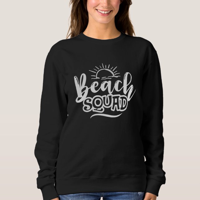 Beach Squad Summer Vibes Beach Vacay Summertime Gi Sweatshirt (Front)