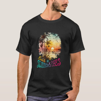 Beach Summer Vibes Vacation Idea T-Shirt