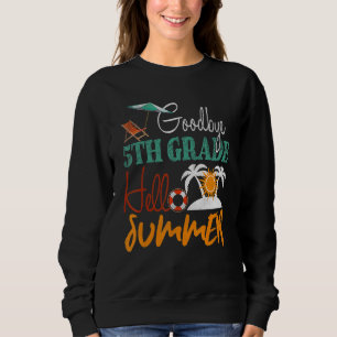 Beach Sun Day Of School Happy Last Bye 5th Grade S Sweatshirt