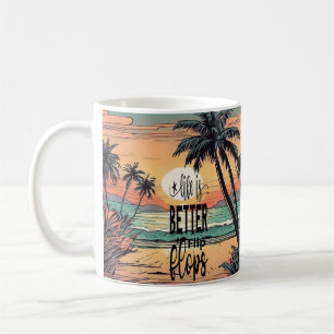 Beach Sunset, Life is Better in Flip Flops Coffee Mug