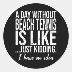 Beach Tennis funny sports gift Classic Round Sticker
