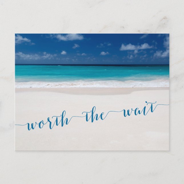 Beach Theme Save The Date Worth The Wait Announcement Postcard (Front)