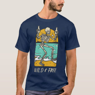 Beach Vacation Partying Skeleton WILD & FREE  T-Shirt