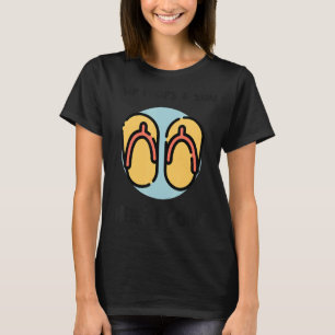 Beach Vacay Flip Flops & Sun Here I Come Summer Va T-Shirt