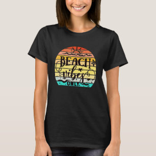 Beach Vibes Aloha Beaches Summer California Hawaii T-Shirt