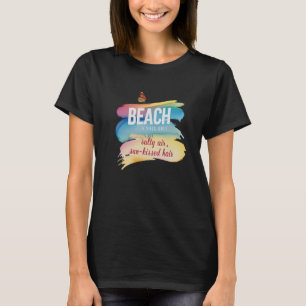 Beach Vibes – Colourful Freedom & Sun-Kissed Momen T-Shirt