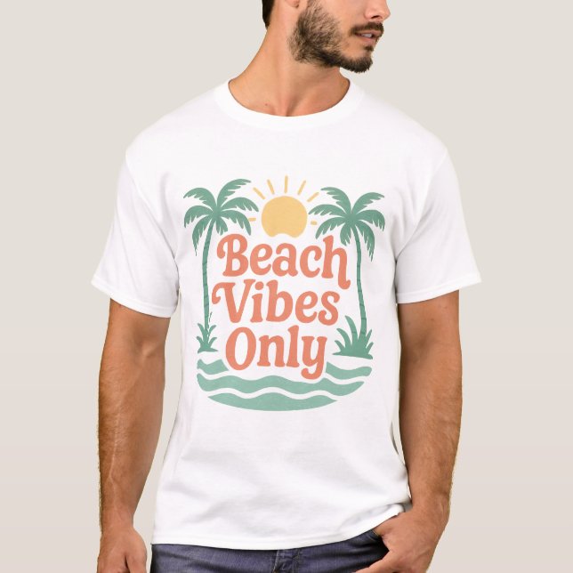 Beach Vibes Only – Tropical Summer Retro Design T-Shirt (Front)