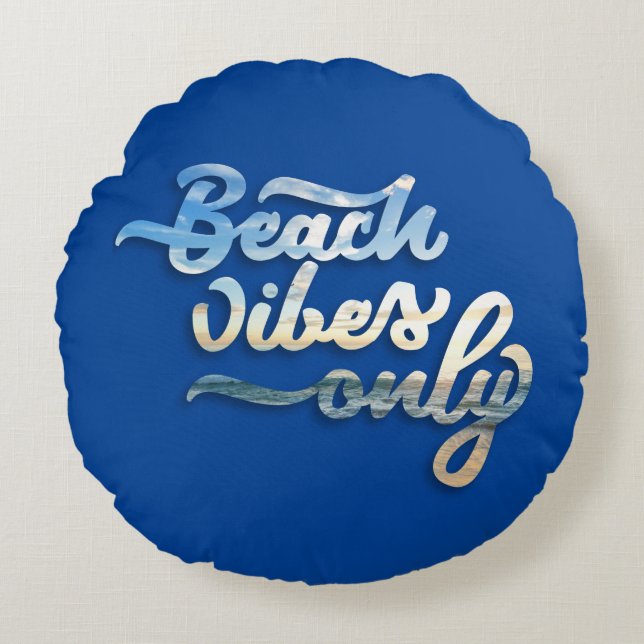 Beach Vibes Only Typography Round Cushion (Front)