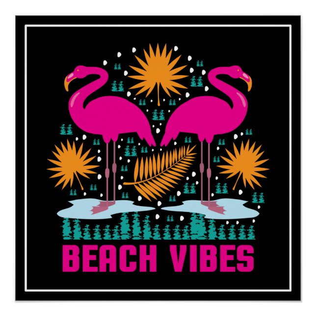 Beach Vibes Pink Flamingos Design Poster (Front)