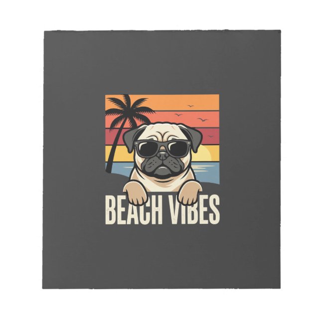 Beach Vibes Pug Dog Sunset Notepad (Front)
