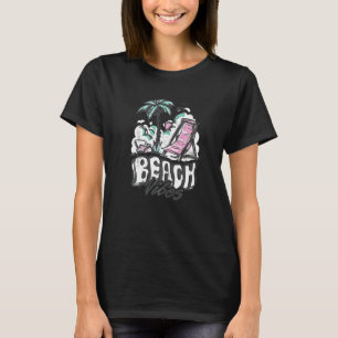 Beach Vibes Summer Vacation Relaxing Tropical Ocea T-Shirt