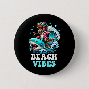 Beach Vibes T-rex Dinosaur Riding Shark Surfing Wa 6 Cm Round Badge