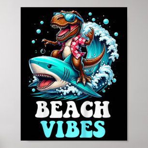 Beach Vibes T-rex Dinosaur Riding Shark Surfing Wa Poster