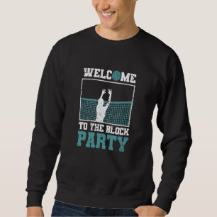 Beach Volleyball Player Fan Coach Welcome To The B Sweatshirt