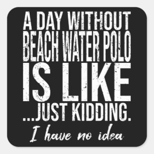 Beach Water Polo funny gift idea Square Sticker