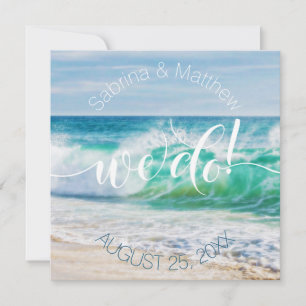 Beach Wedding Breaking Waves We Do Invitation