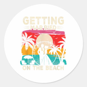 Beach Wedding Getting Marry On The Beach Bride &am Classic Round Sticker