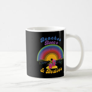 Beaches Booze And Besties Funny Friends Bff Girls  Coffee Mug