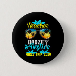 Beaches booze and besties girls trip 2026 florida 6 cm round badge