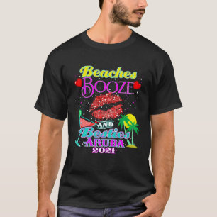 Beaches Booze And Besties Girls Trip Aruba Weekend T-Shirt