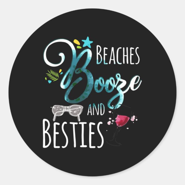 Beaches Booze And Besties Girls Trip Women  Classic Round Sticker (Front)