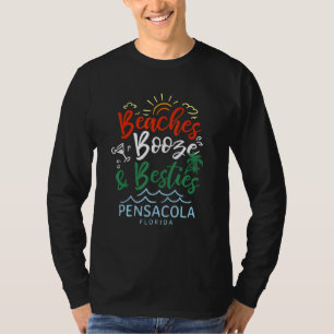 Beaches Booze And Besties Pensacola Summer Florida T-Shirt
