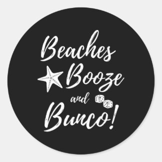Beaches Booze And Bunco Dice Summer  Classic Round Sticker