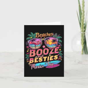Beaches Booze Besties Girls Trip Mexico Trip Costu Card
