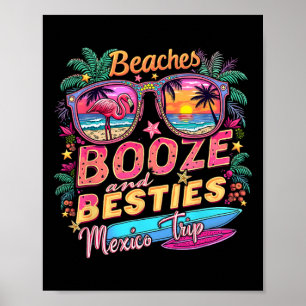 Beaches Booze Besties Girls Trip Mexico Trip Costu Poster