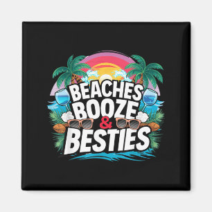Beaches Booze Besties Summer Beach Party Tropical Magnet