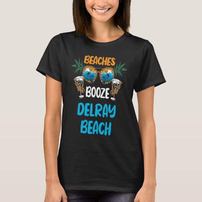 Beaches Booze Delray Beach Summer Vacation Party M T-Shirt (Front)