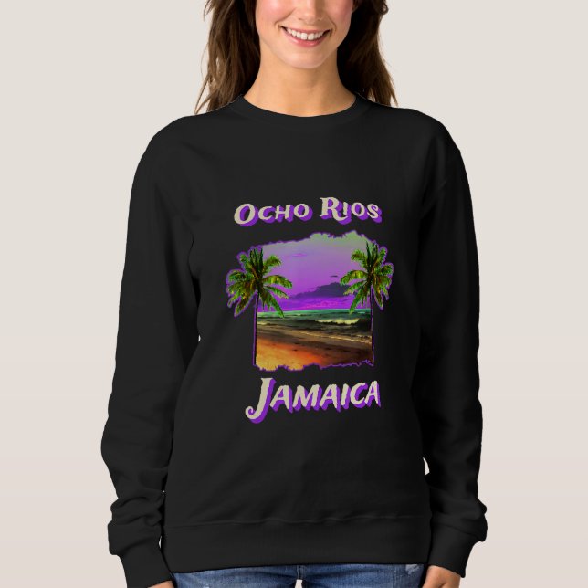 Beaches Of Ocho Rios Jamaica Sweatshirt (Front)