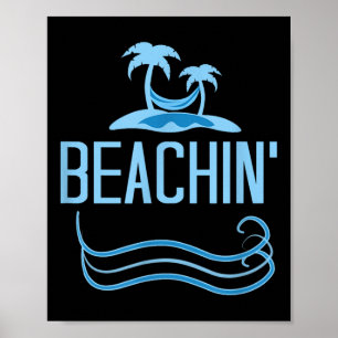 Beachin Funny Beach Theme Men Women Adults Poster
