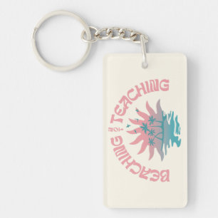 Beaching Not Teaching Funny Teacher Summer Break Key Ring