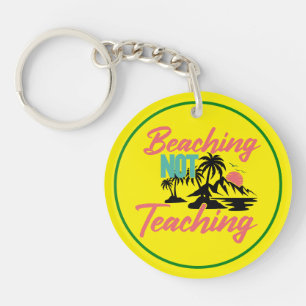 Beaching Not Teaching Key Ring