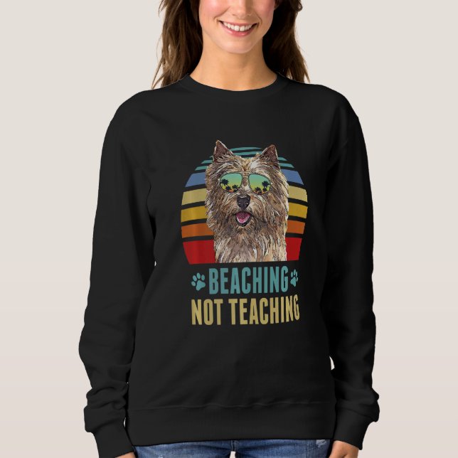 Beaching Not Teaching  Norwich Terrier Dog Summer Sweatshirt (Front)