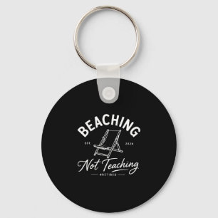 Beaching not teaching retired teacher summer 2026  key ring