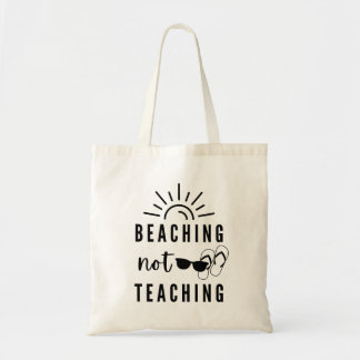 Beaching Not Teaching | Teacher Gift | Summer Tote Bag