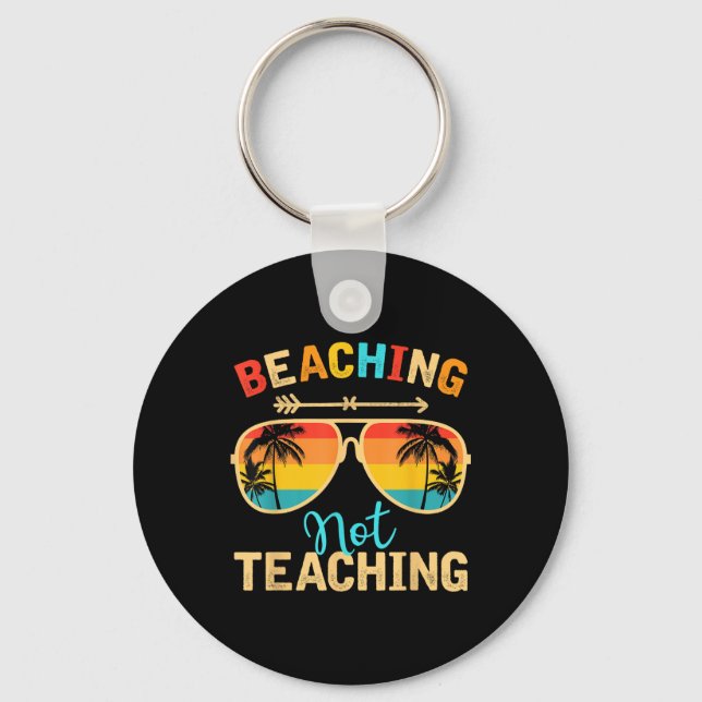 Beaching Not Teaching Teacher Mode Off Summer Vaca Key Ring (Front)