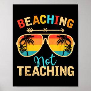 Beaching Not Teaching Teacher Mode Off Summer Vaca Poster