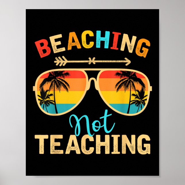 Beaching Not Teaching Teacher Mode Off Summer Vaca Poster (Front)